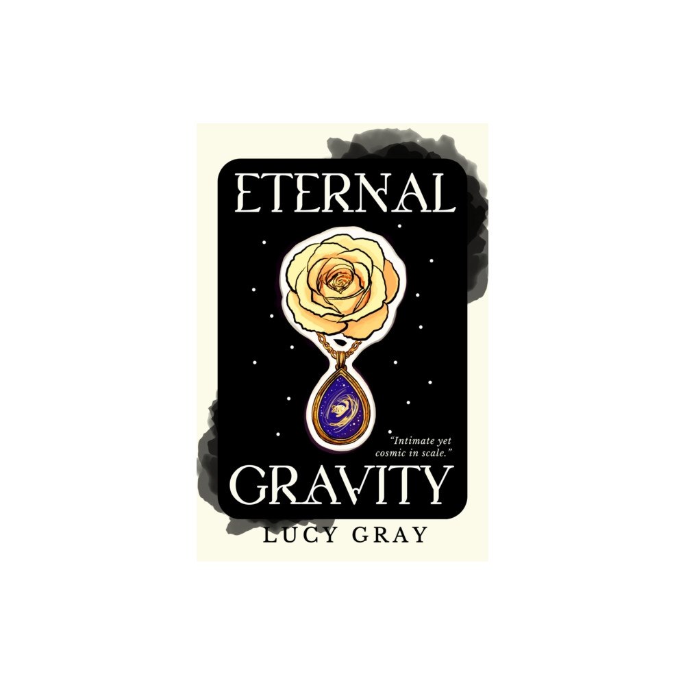 Lucy Gray Eternal Gravity (inbunden, eng)