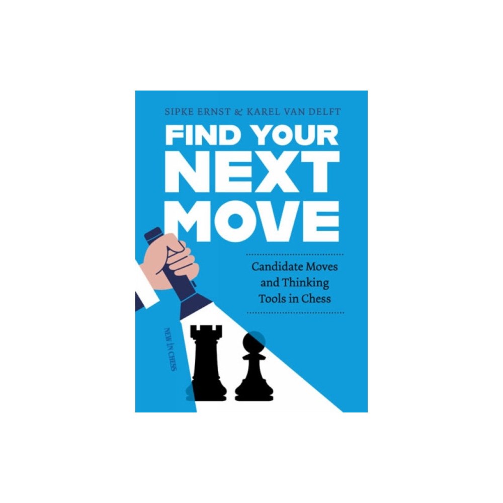 New in Chess Find Your Next Move (häftad, eng)