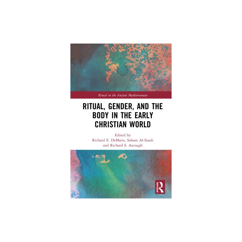 Taylor & francis ltd Ritual, Gender, and the Body in the Early Christian World (inbunden, eng)