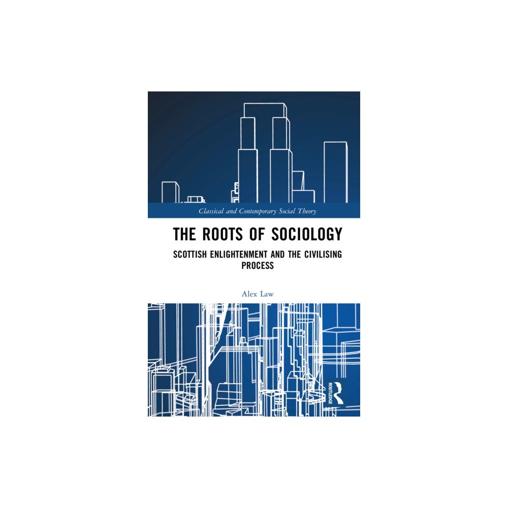 Taylor & francis ltd The Roots of Sociology (inbunden, eng)