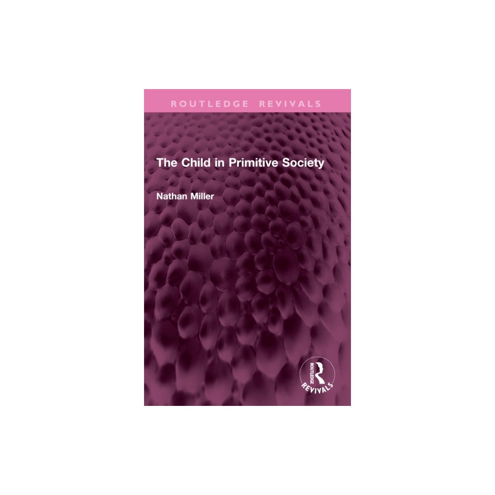 Taylor & francis ltd The Child in Primitive Society (häftad, eng)