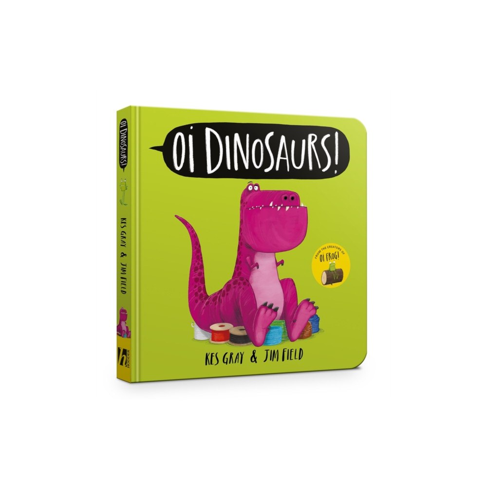 Hachette Children's Group Oi Dinosaurs! Board Book (bok, board book, eng)