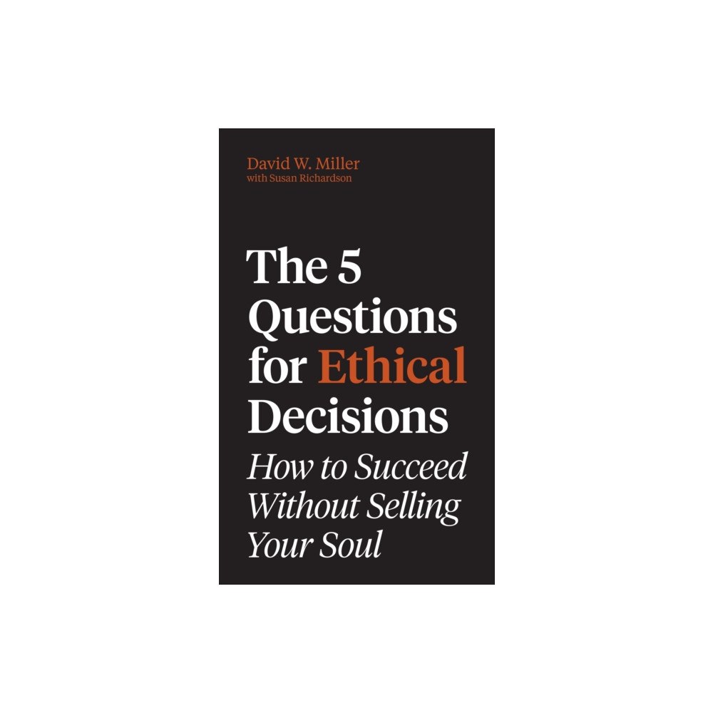Princeton University Press The 5 Questions for Ethical Decisions (inbunden, eng)