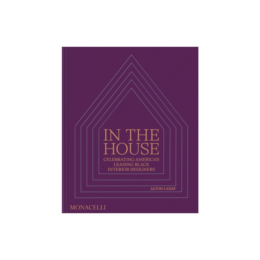 Monacelli Press In the House (inbunden, eng)