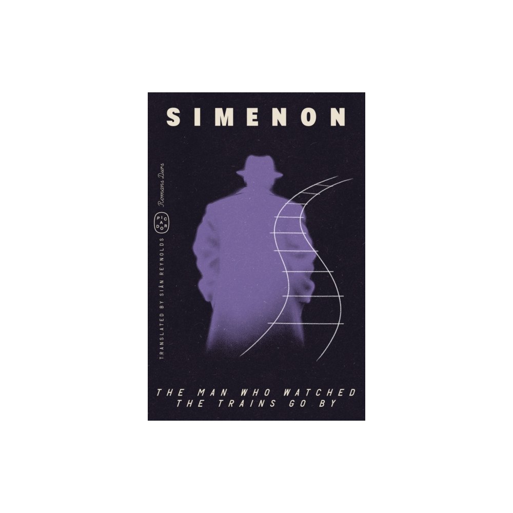 PICADOR Man Who Watched the Trains Go By (Romans Durs) (häftad, eng)