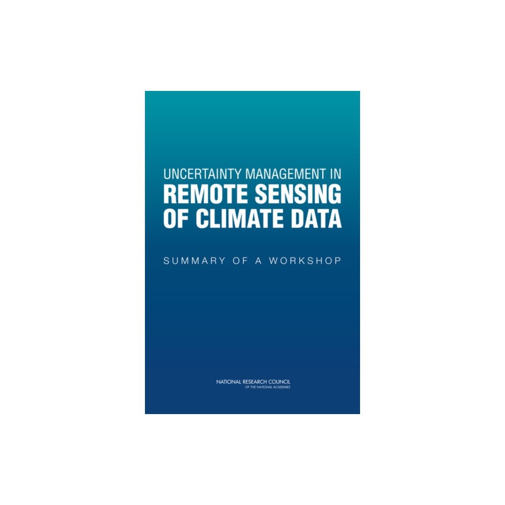 National Academies Press Uncertainty Management in Remote Sensing of Climate Data (häftad, eng)