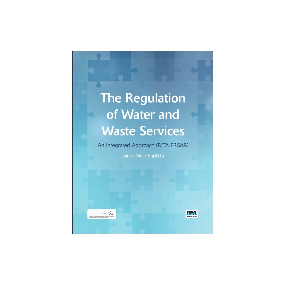 IWA Publishing The Regulation of Water and Waste Services (inbunden, eng)