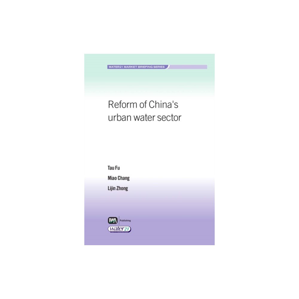 IWA Publishing Reform of China's Urban Water Sector (häftad, eng)