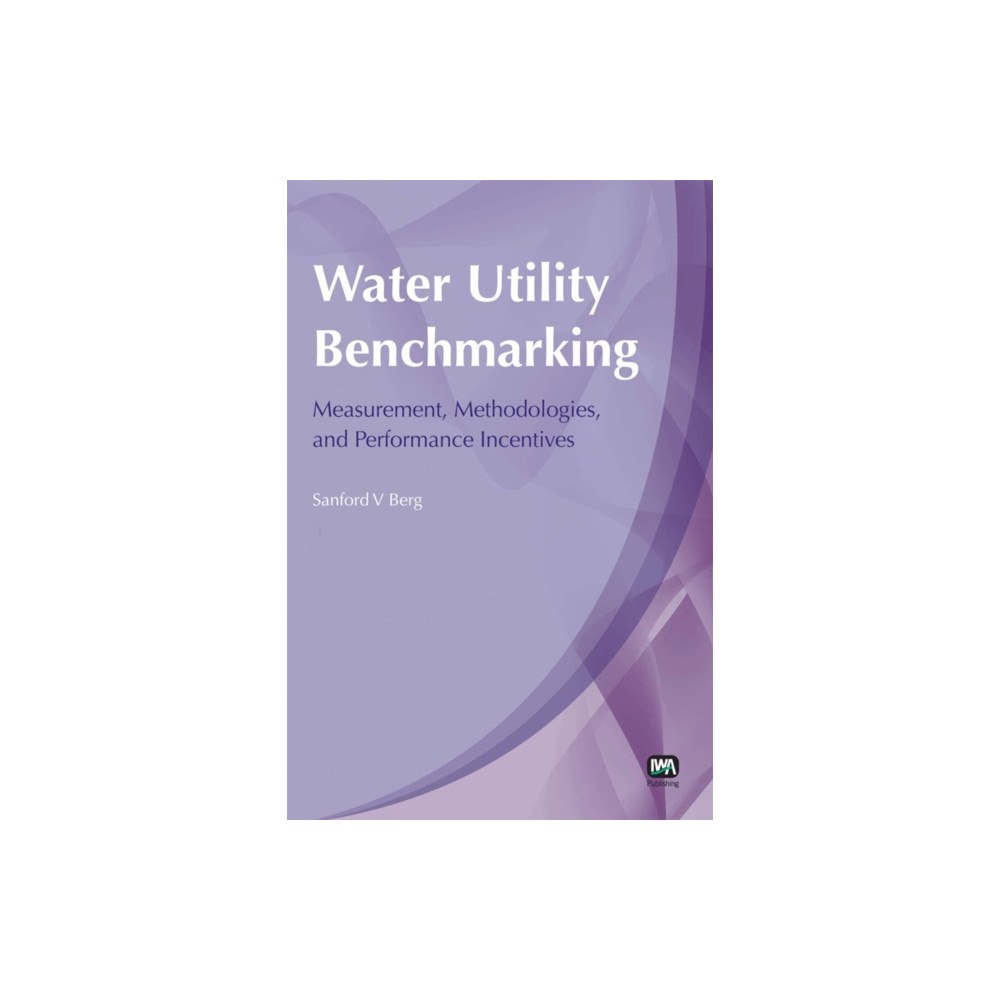 IWA Publishing Water Utility Benchmarking (häftad, eng)