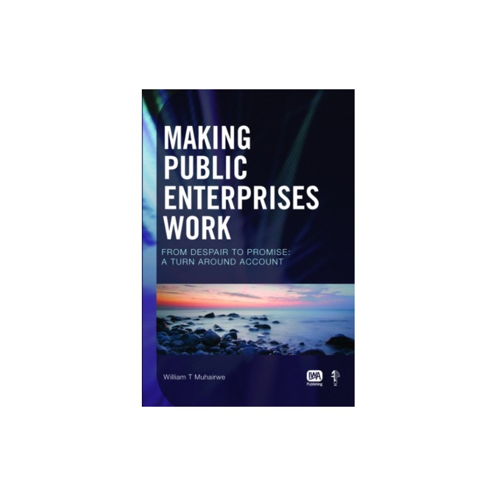 IWA Publishing Making Public Enterprises Work (häftad, eng)