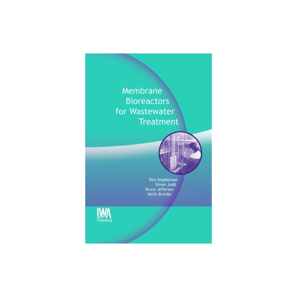 IWA Publishing Membrane Bioreactors for Wastewater Treatment (inbunden, eng)