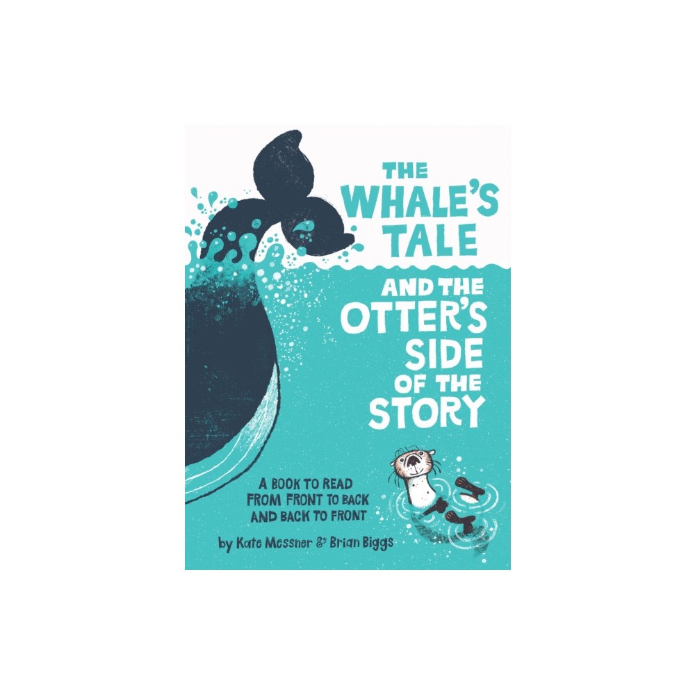 Harpercollins publishers inc The Whale’s Tale and the Otter’s Side of the Story (inbunden, eng)