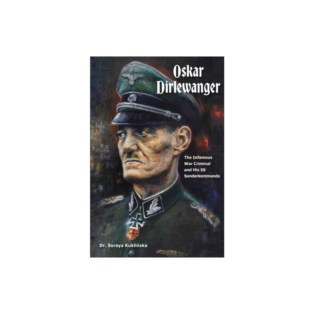 Schiffer Publishing Ltd Oskar Dirlewanger (inbunden, eng)