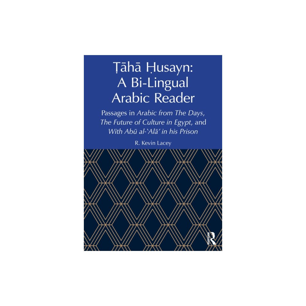 Taylor & francis ltd Taha Husayn: A Bi-Lingual Arabic Reader (häftad, eng)