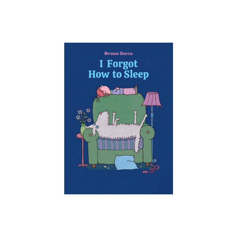 Enchanted Lion Books I Forgot How to Sleep (inbunden, eng)