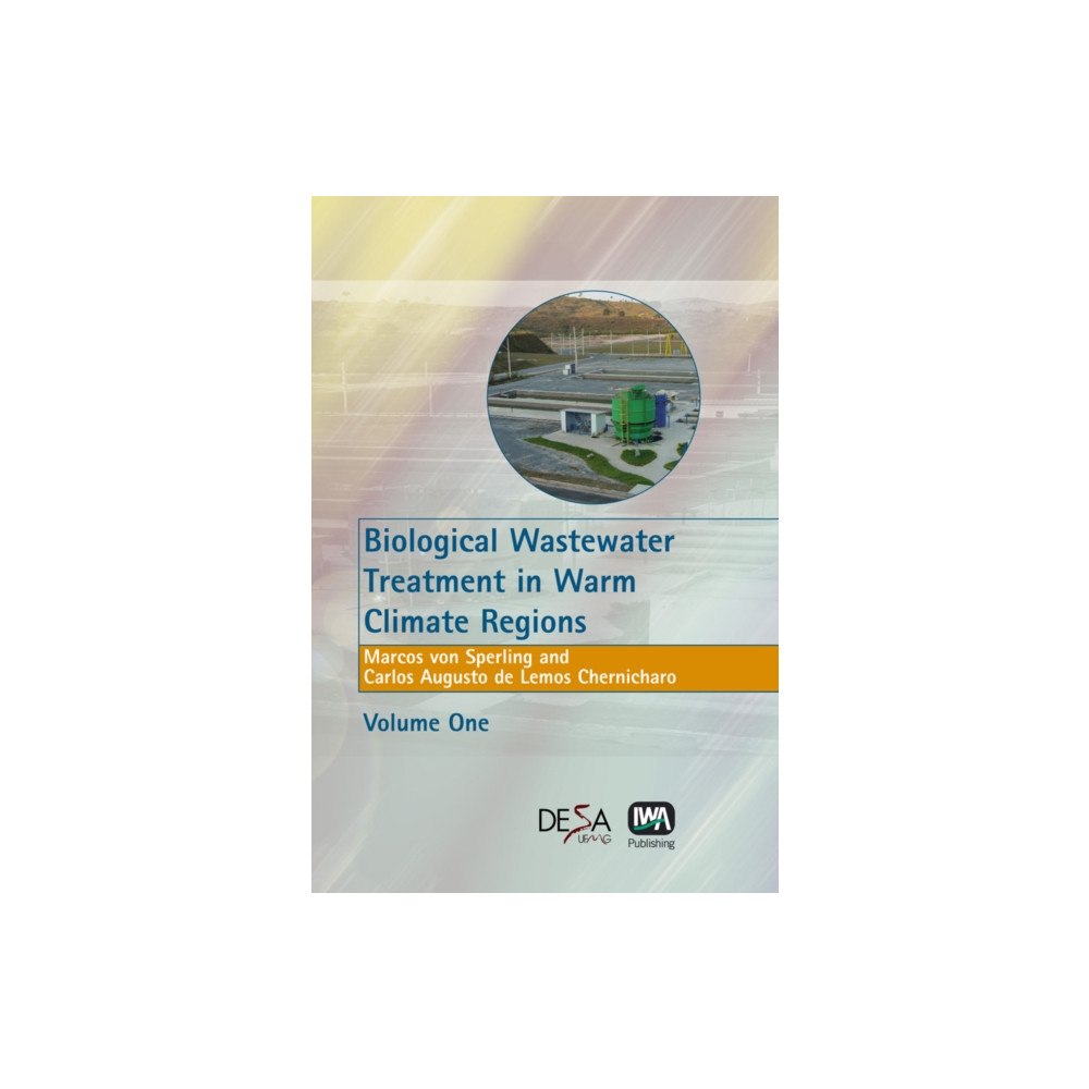 IWA Publishing Biological Wastewater Treatment in Warm Climate Regions (inbunden, eng)