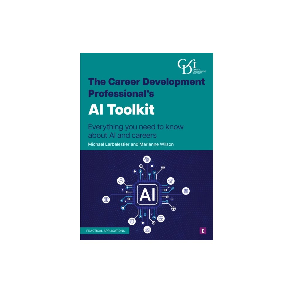 Trotman Indigo Publishing Limited The Career Development Professional’s AI Toolkit (häftad, eng)