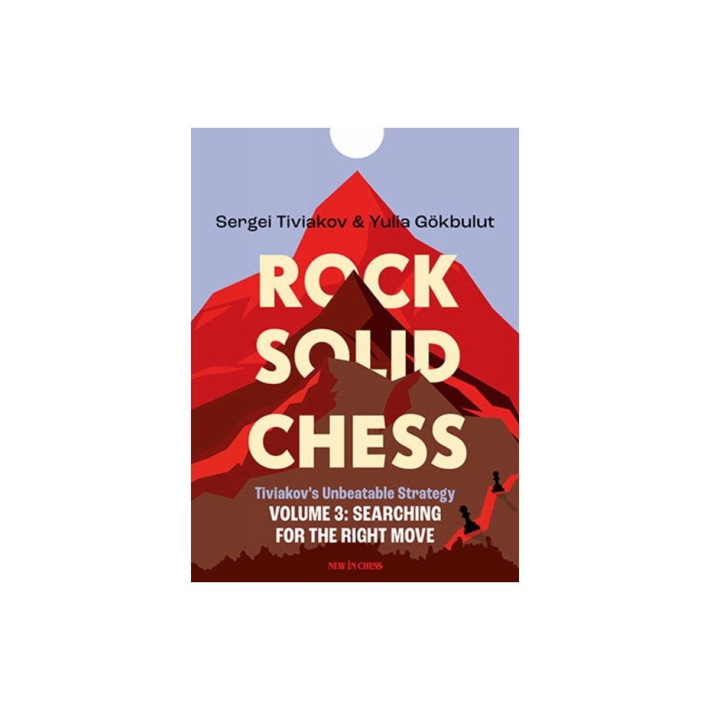 New in Chess Rock Solid Chess - Volume 3: Tiviakov's Unbeatable Strategies (häftad, eng)
