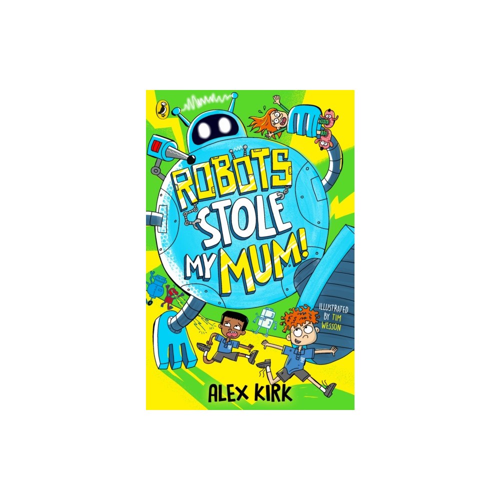 Penguin Random House Children's UK Robots Stole My Mum! (häftad, eng)