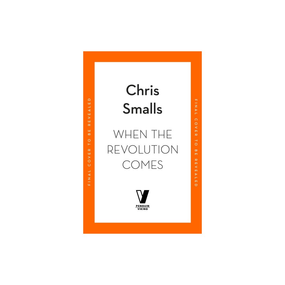 Penguin books ltd When the Revolution Comes (inbunden, eng)
