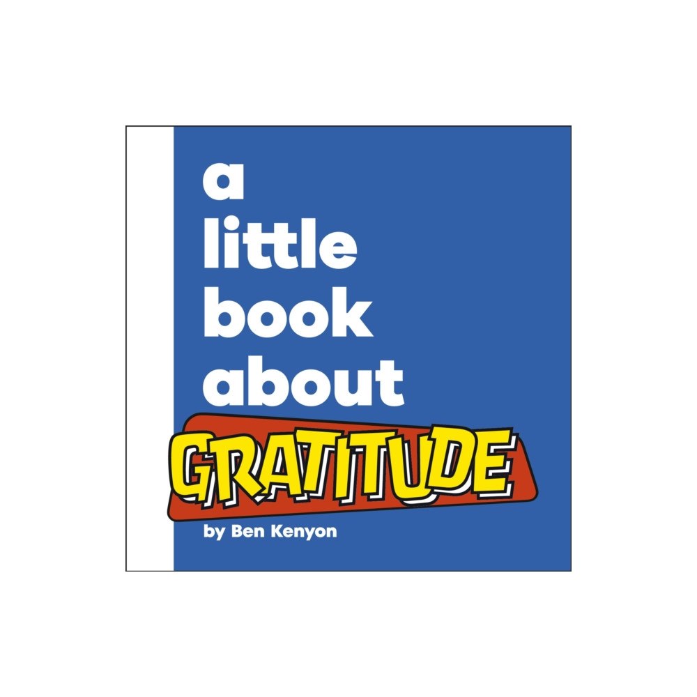 Dorling Kindersley Ltd A Little Book About Gratitude (bok, board book, eng)
