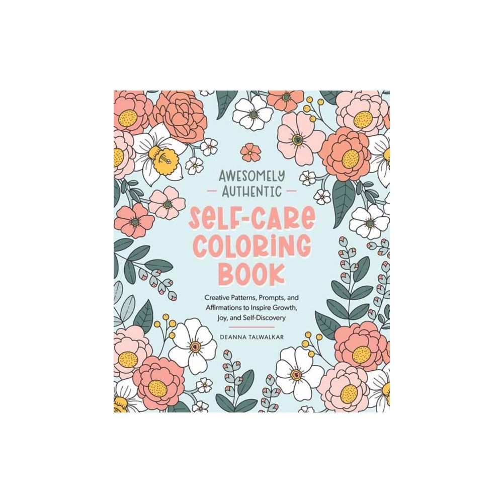 Schiffer Publishing Ltd Awesomely Authentic Self-Care Coloring Book (häftad, eng)