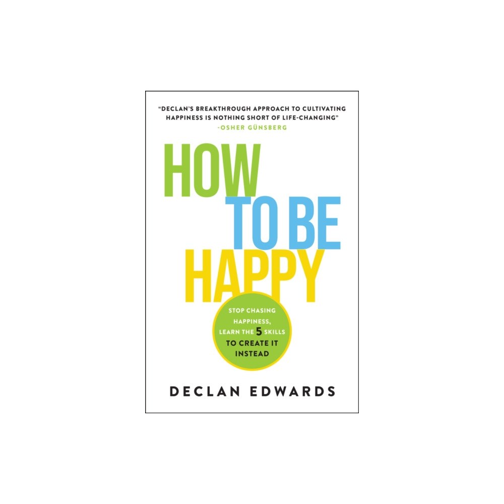 John Wiley & Sons Australia Ltd How To Be Happy (häftad, eng)