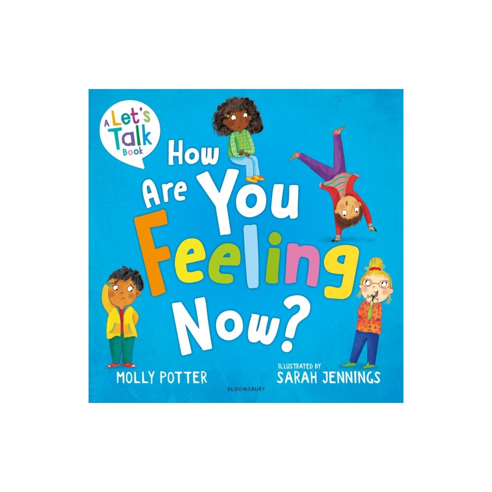 Bloomsbury Publishing PLC How Are You Feeling Now? (häftad, eng)
