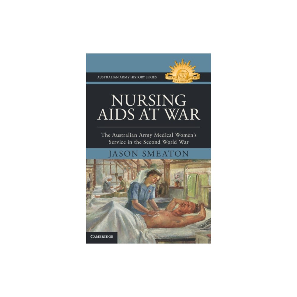 Cambridge University Press Nursing Aids at War (inbunden, eng)