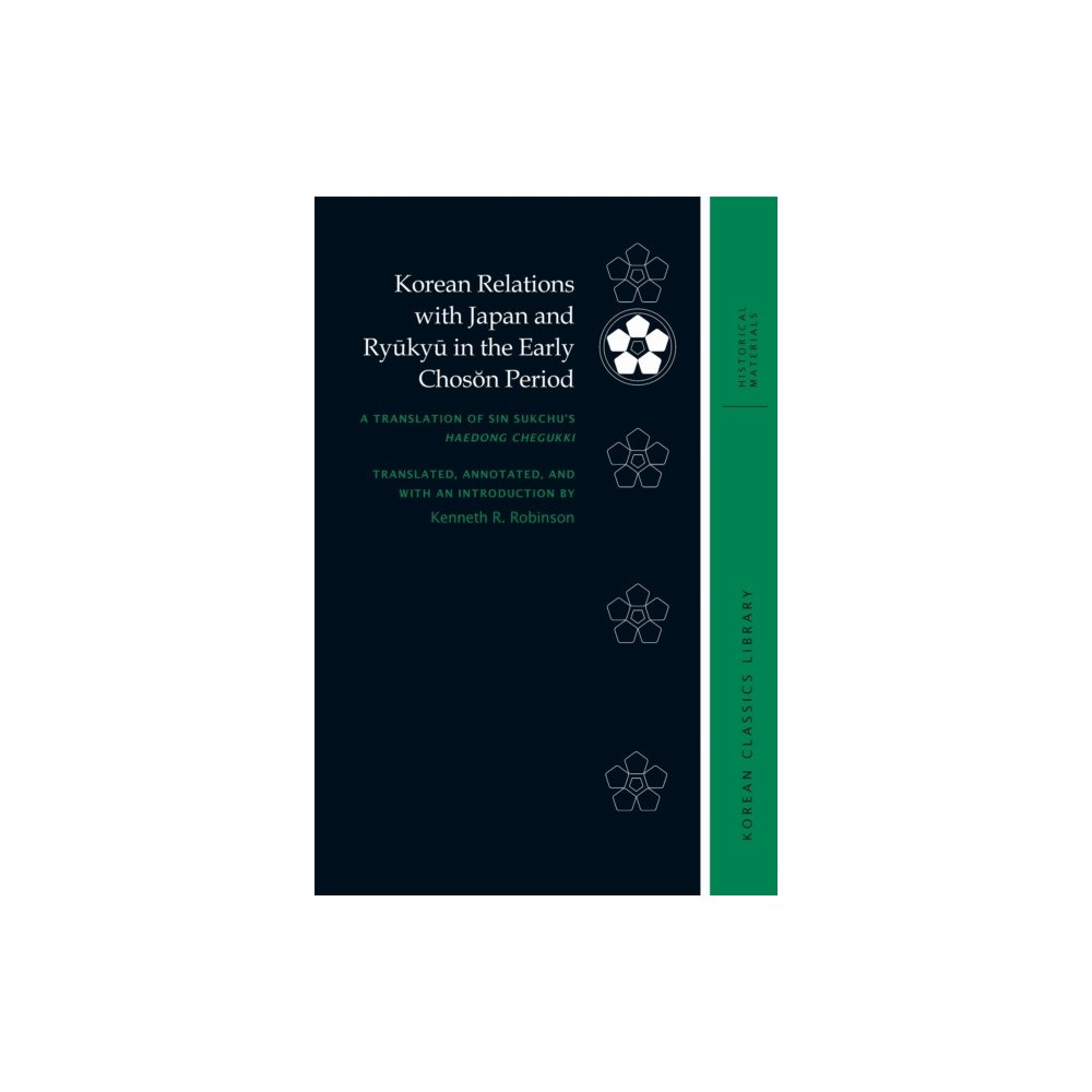 University of Hawai'i Press Korean Relations with Japan and Ryukyu in the Early Choson Period (inbunden, eng)