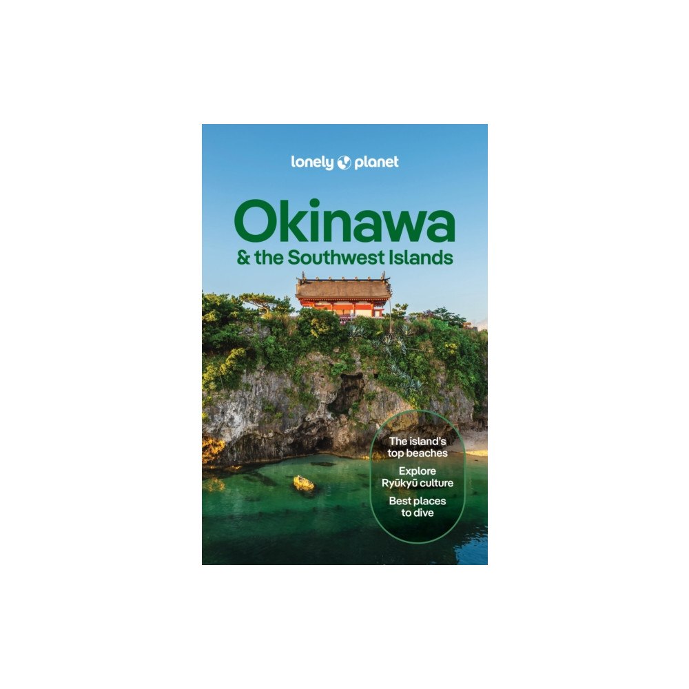 Lonely Planet Global Limited Lonely Planet Okinawa & the Southwest Islands (häftad, eng)