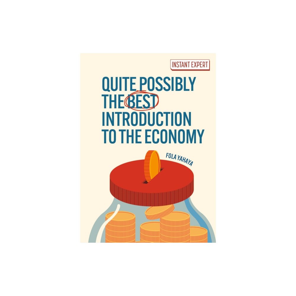 Arcturus publishing ltd Quite Possibly the Best Introduction to the Economy (inbunden, eng)