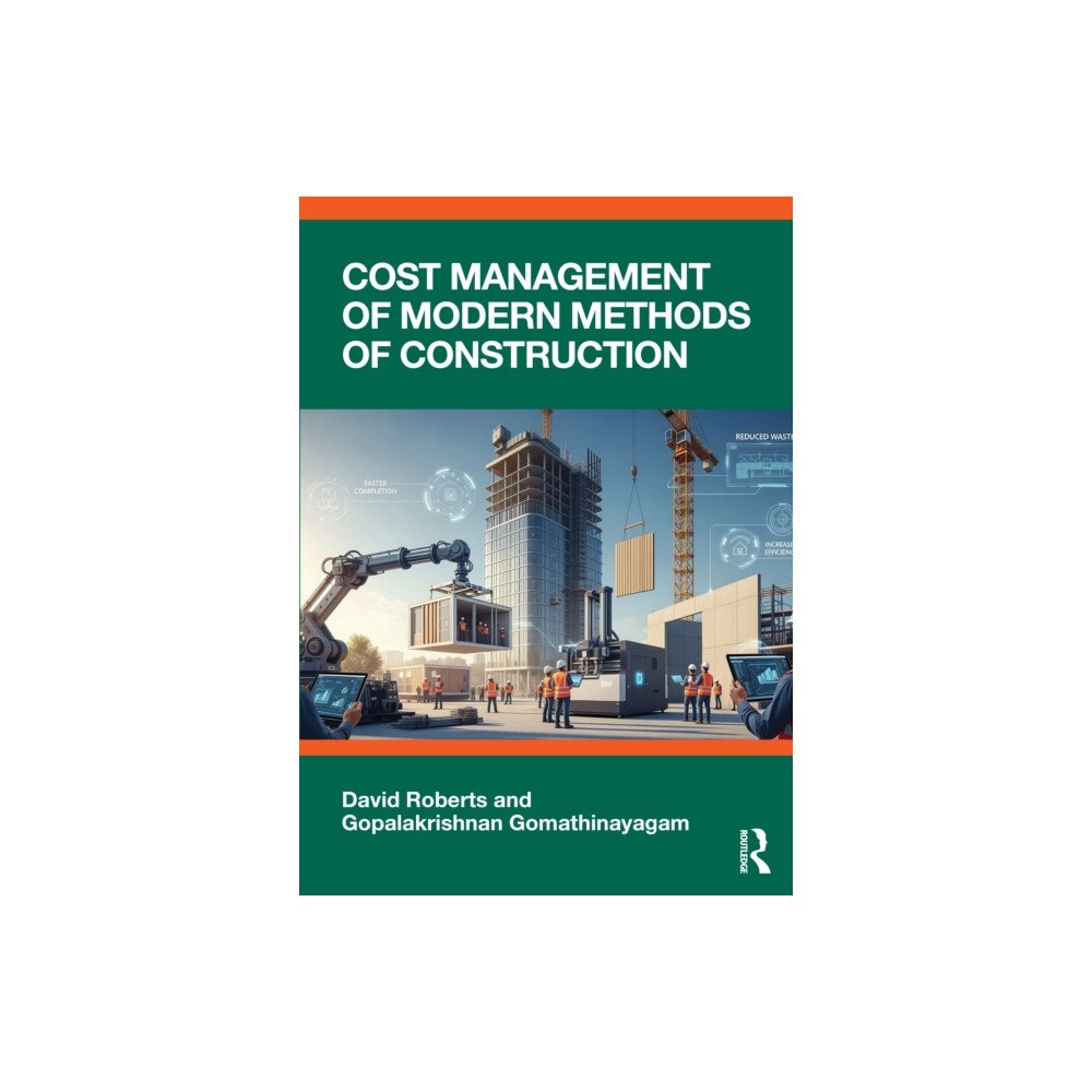 Taylor & francis ltd Cost and Project Management of Modern Methods of Construction (häftad, eng)