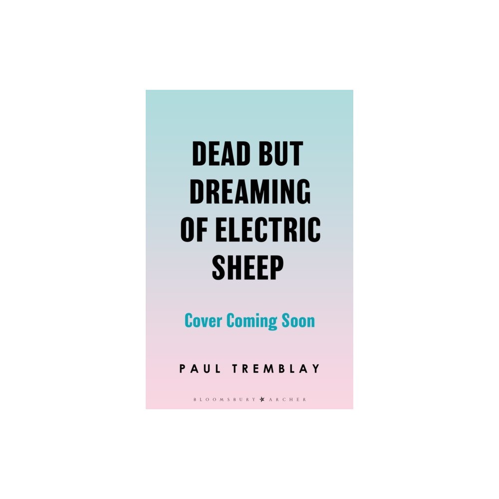 Bloomsbury Publishing PLC Dead but Dreaming of Electric Sheep (inbunden, eng)