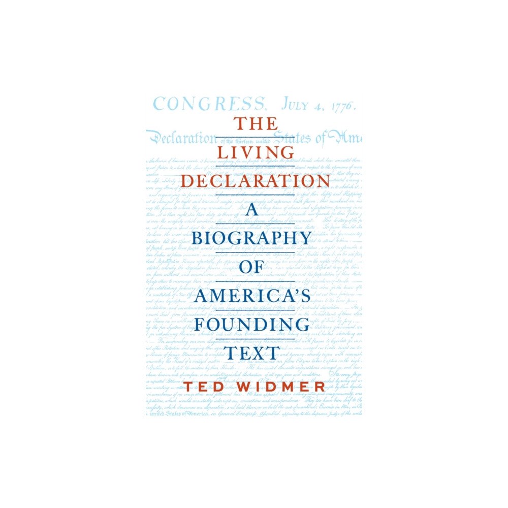 The Library of America The Living Declaration: A Biography of America's Founding Text (inbunden, eng)