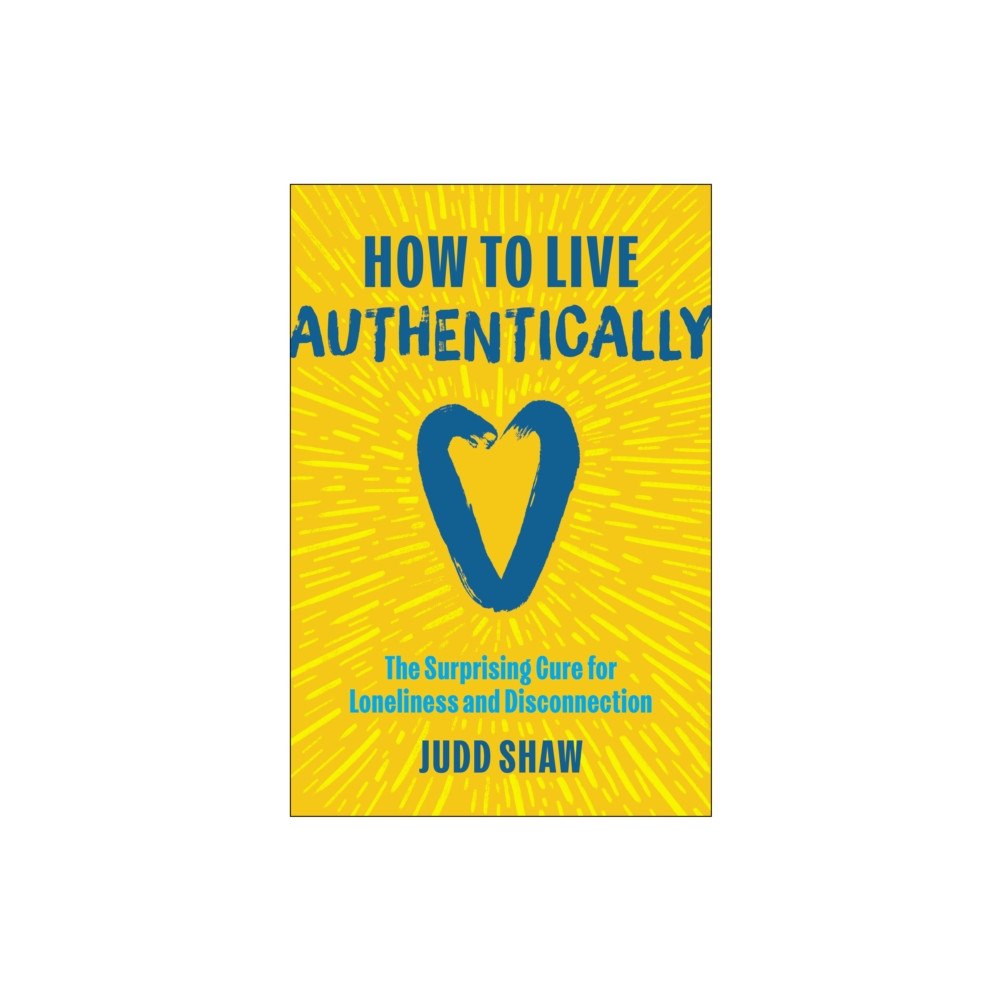 BenBella Books How to Live Authentically (inbunden, eng)