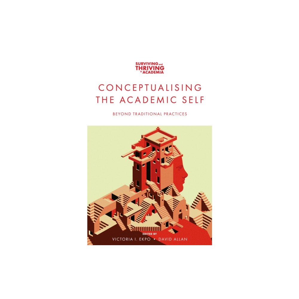 Emerald Publishing Limited Conceptualising the Academic Self (häftad, eng)