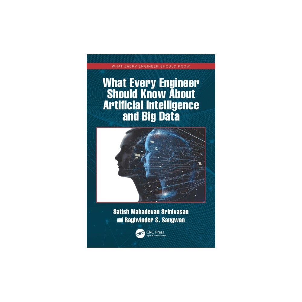Taylor & francis ltd What Every Engineer Should Know About Artificial Intelligence and Big Data (häftad, eng)