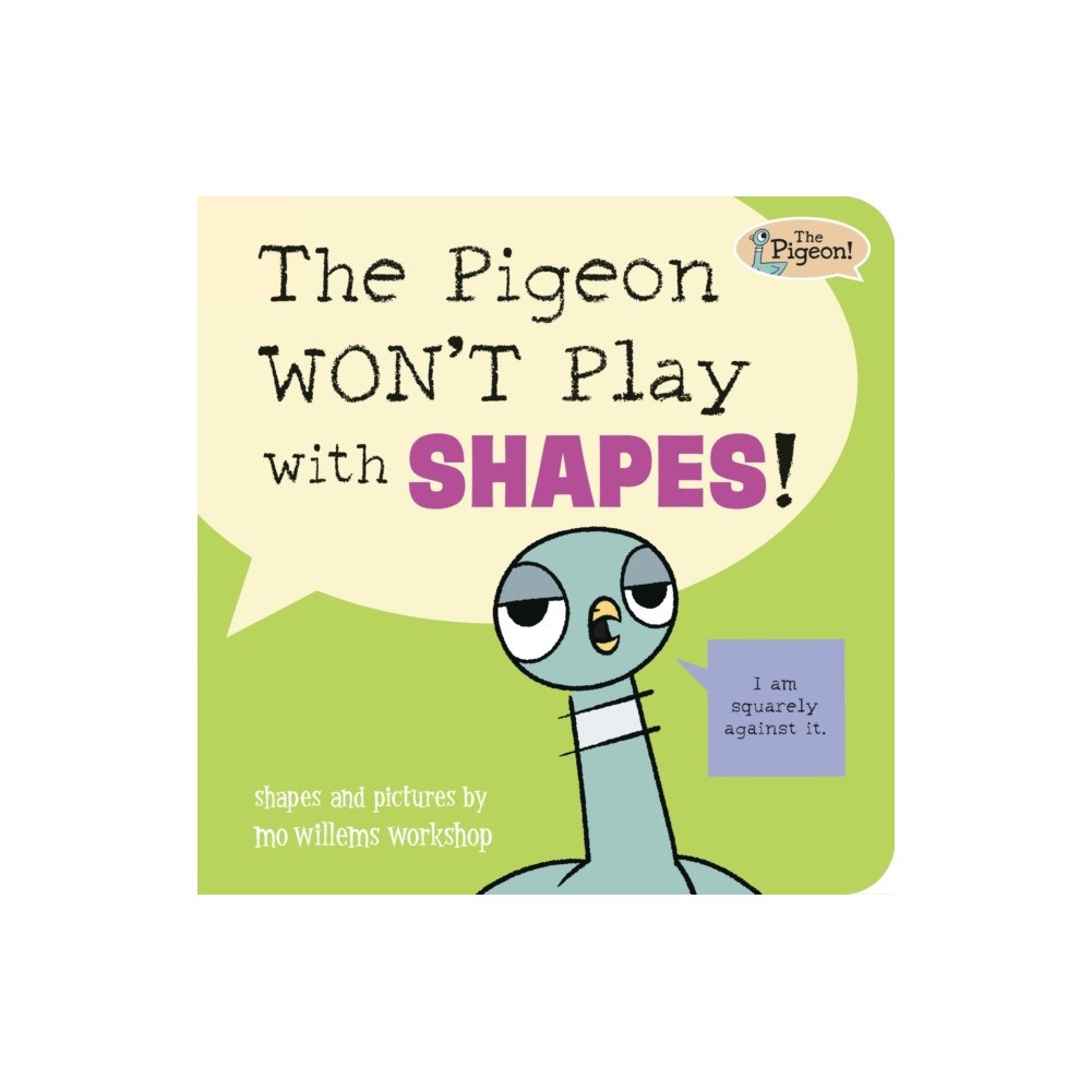 Union Square & Co. The Pigeon WON'T Play with Shapes! (bok, board book, eng)