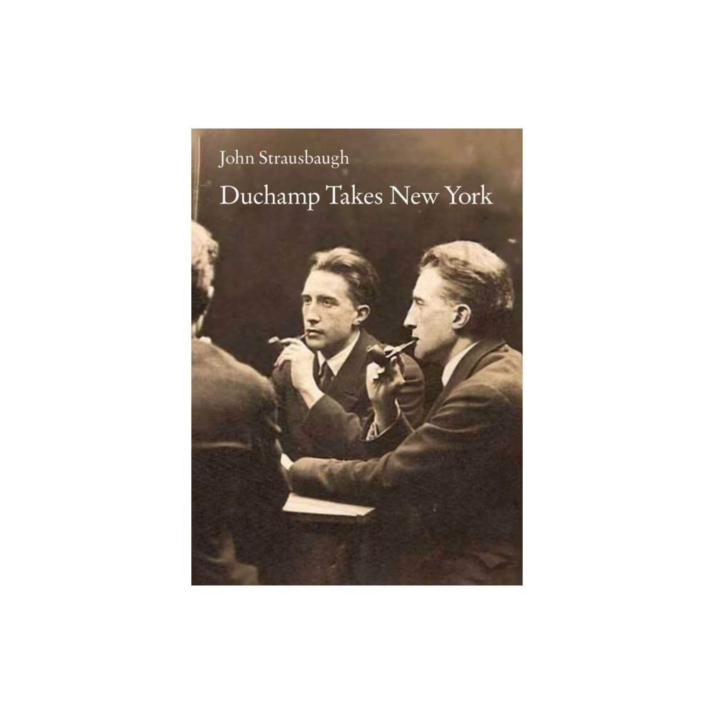 OR Books Duchamp Takes New York (häftad, eng)