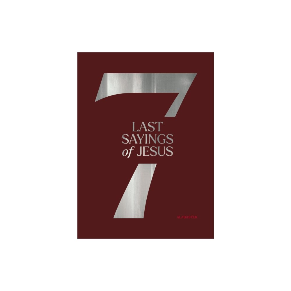 Alabaster The 7 Last Sayings of Jesus (häftad, eng)