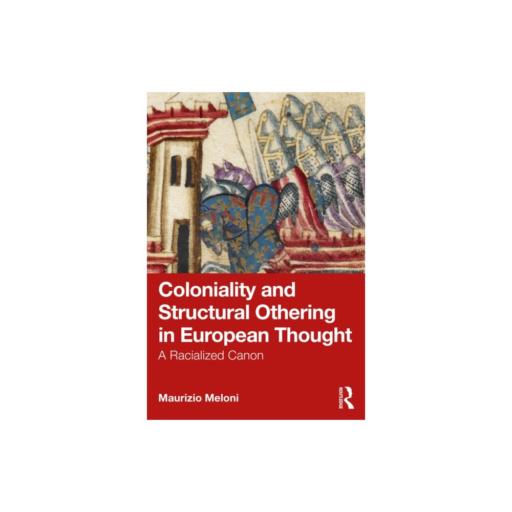 Taylor & francis ltd Coloniality and Structural Othering in European Thought (häftad, eng)