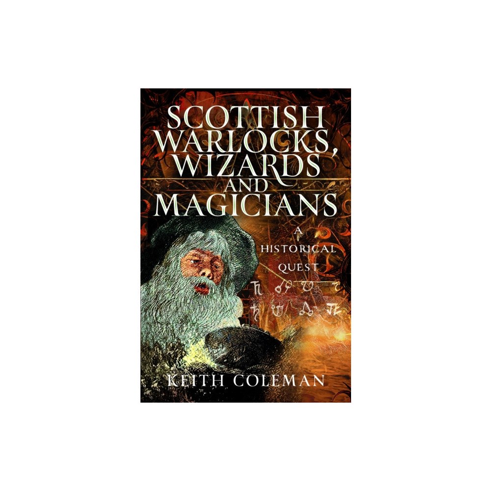 Pen & Sword Books Ltd Scottish Warlocks, Wizards and Magicians (inbunden, eng)