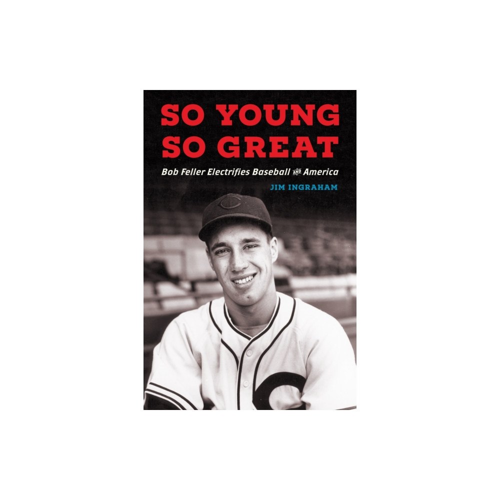 University of Nebraska Press So Young, So Great (inbunden, eng)