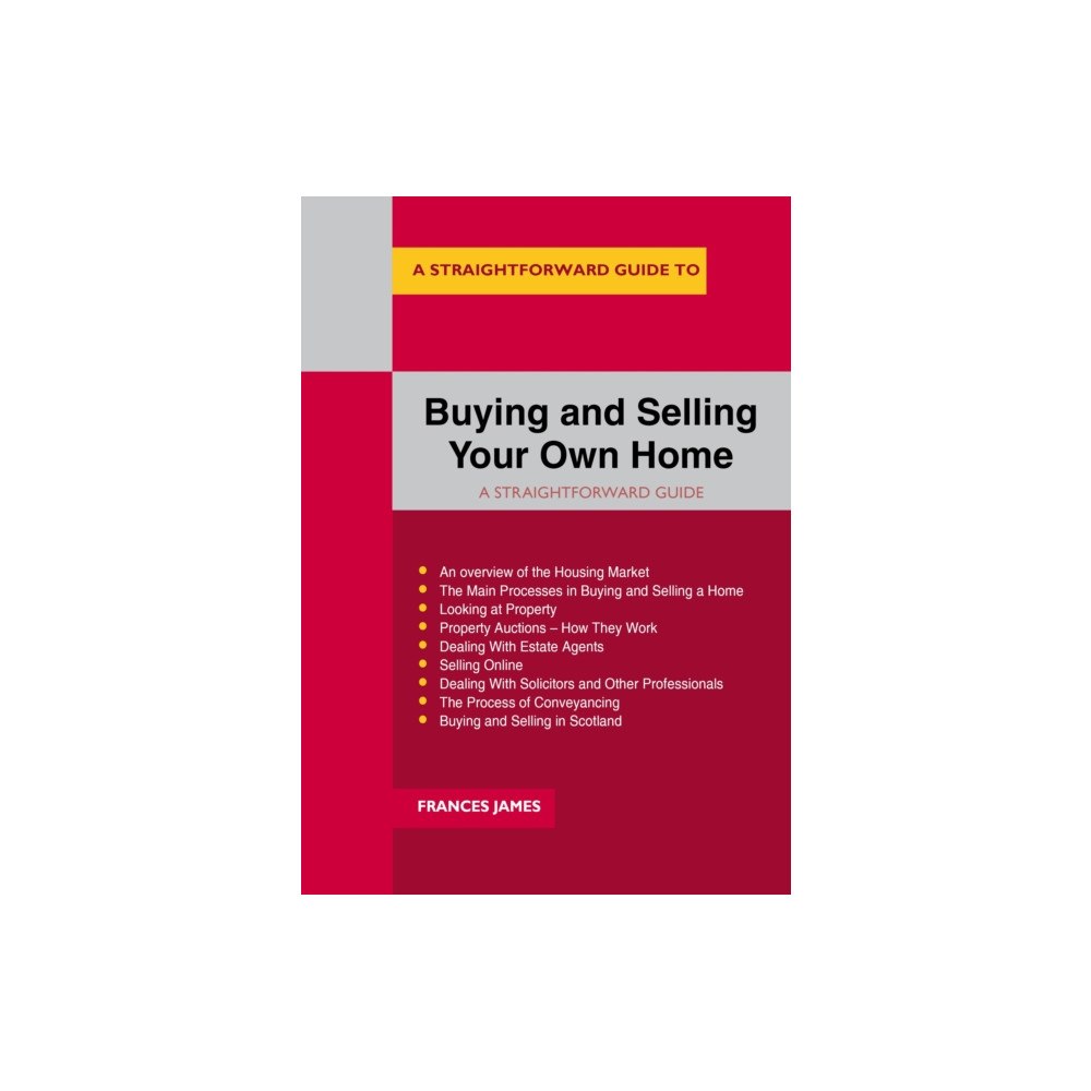 Straightforward Publishing Buying And Selling Your Own Home (häftad, eng)