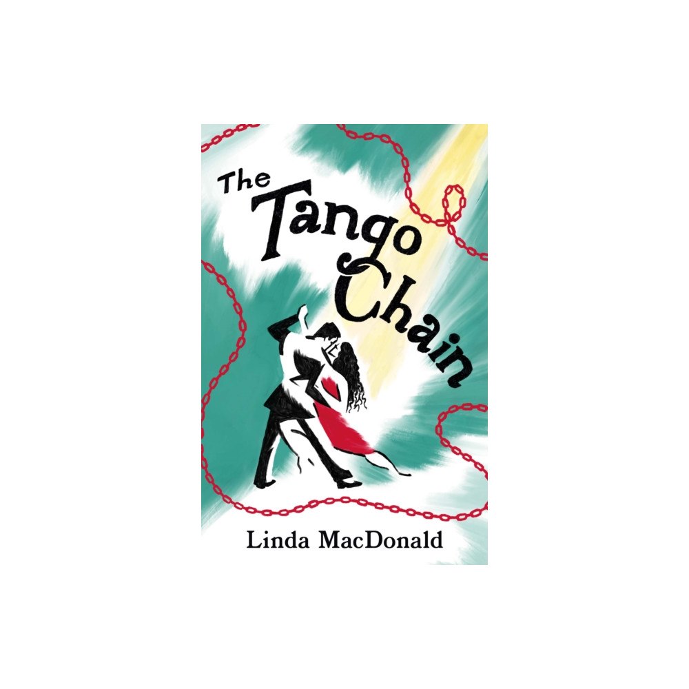 Troubador Publishing The Tango Chain (häftad, eng)