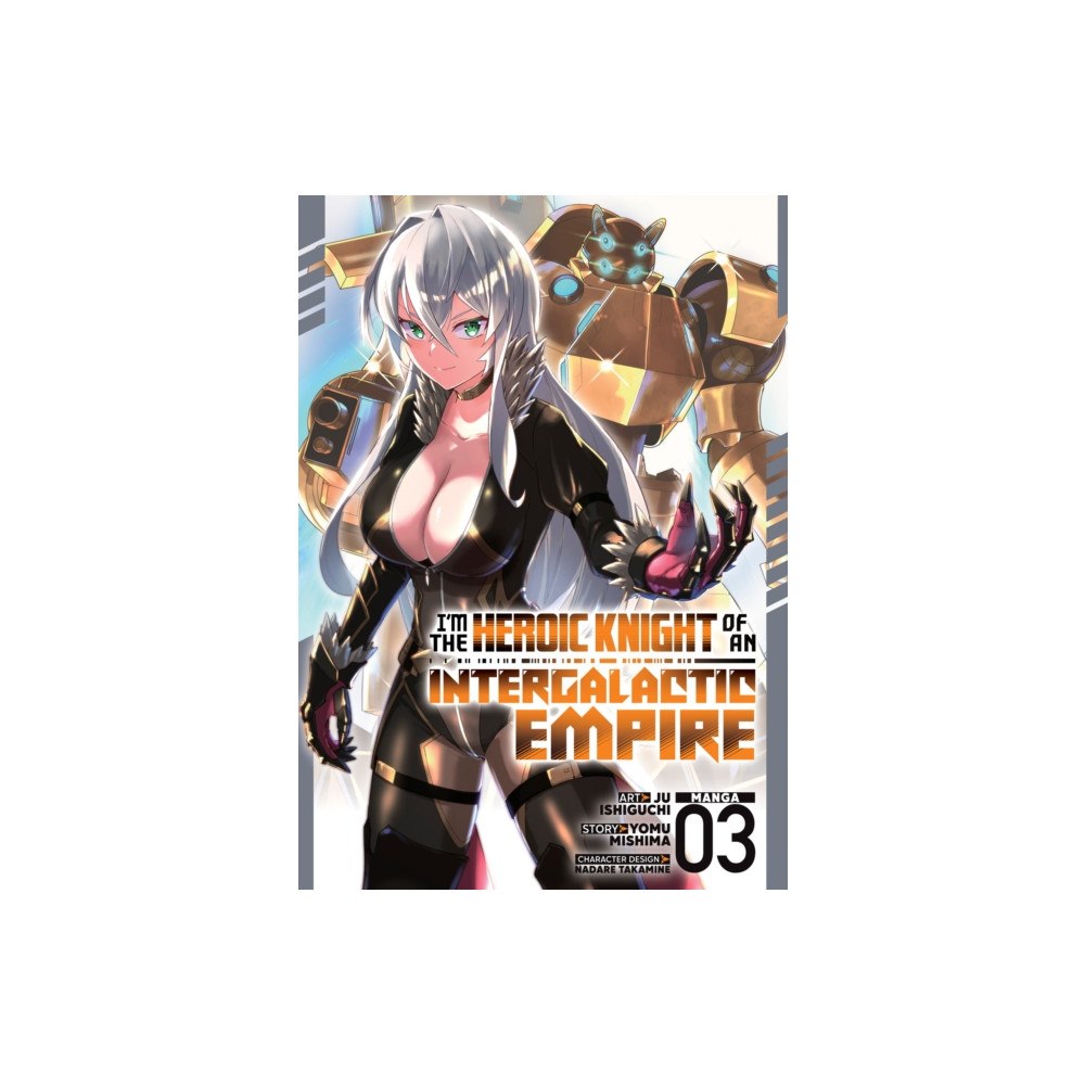Seven Seas Entertainment, LLC I'm the Heroic Knight of an Intergalactic Empire! (Manga) Vol. 3 (häftad, eng)