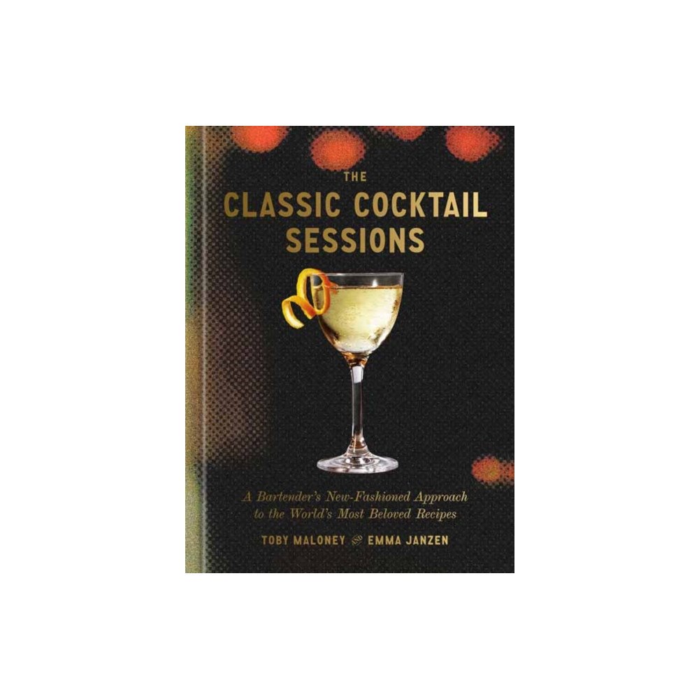Random House USA Inc The Classic Cocktail Sessions (inbunden, eng)