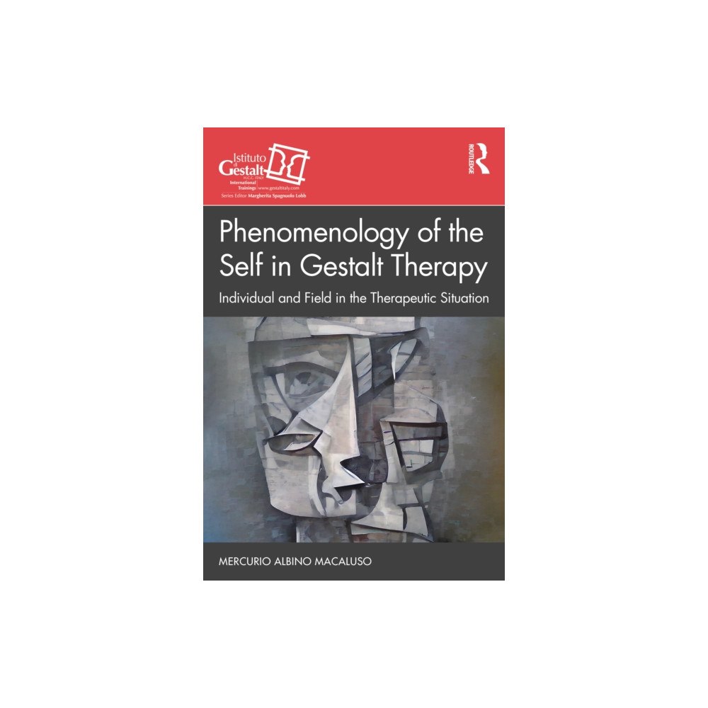 Taylor & francis ltd Phenomenology of the Self in Gestalt Therapy (häftad, eng)
