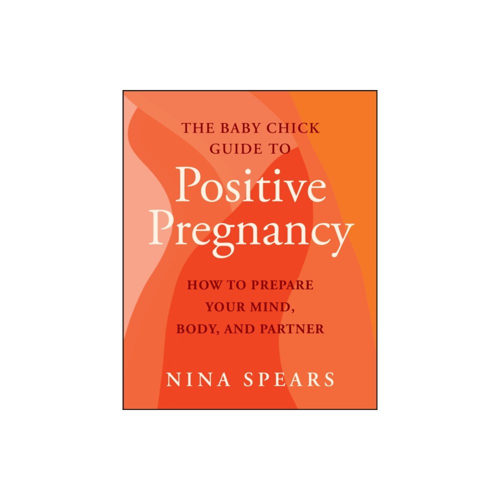 John Wiley & Sons Inc Positive Pregnancy Playbook (häftad, eng)